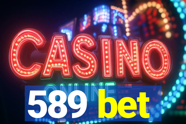 589 bet